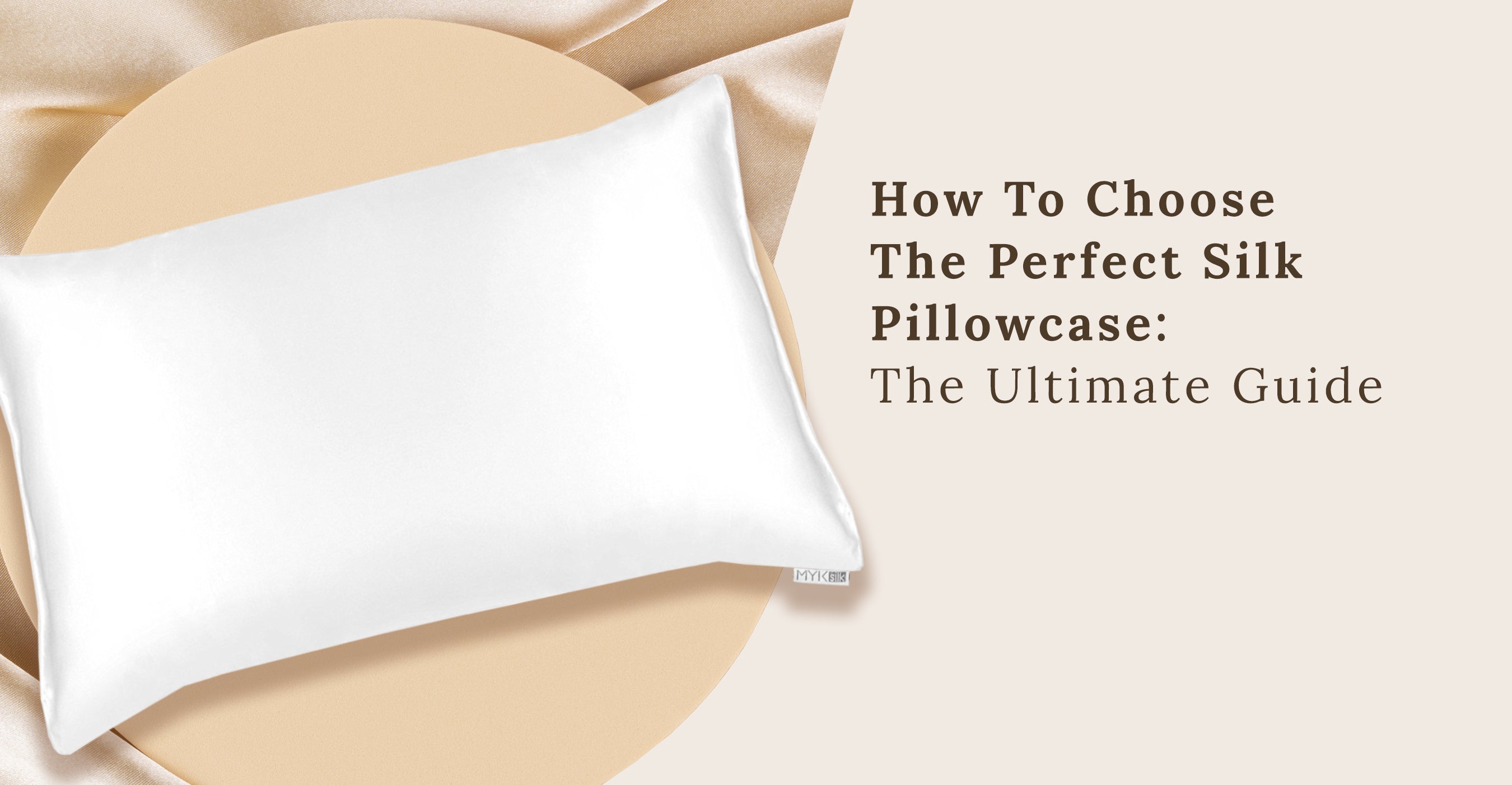 How To Choose The Perfect Silk Pillowcase: The Ultimate Guide